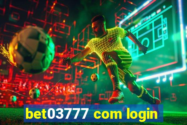 bet03777 com login